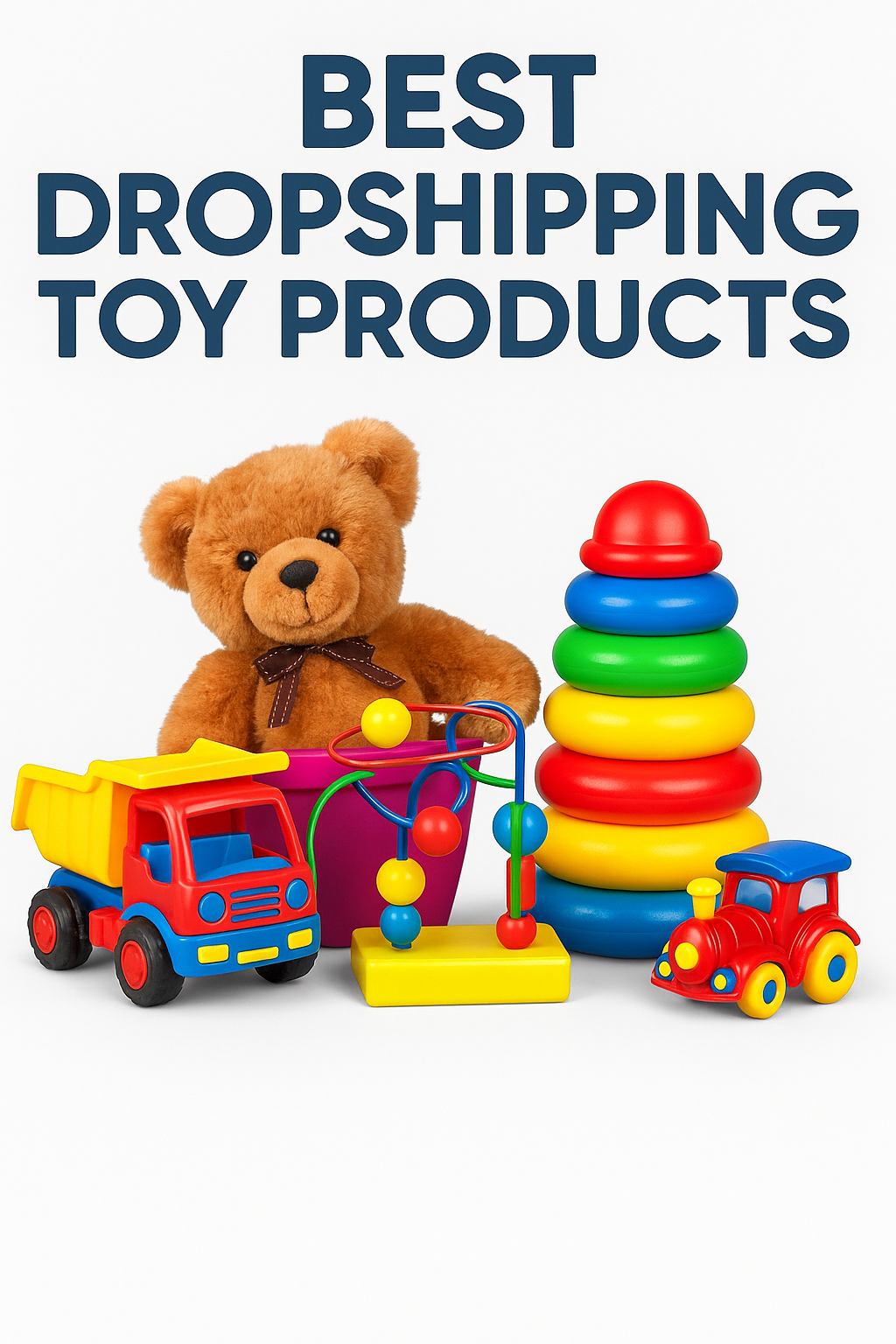 Market Insight: Dropshipping Toy Product Selection Guide